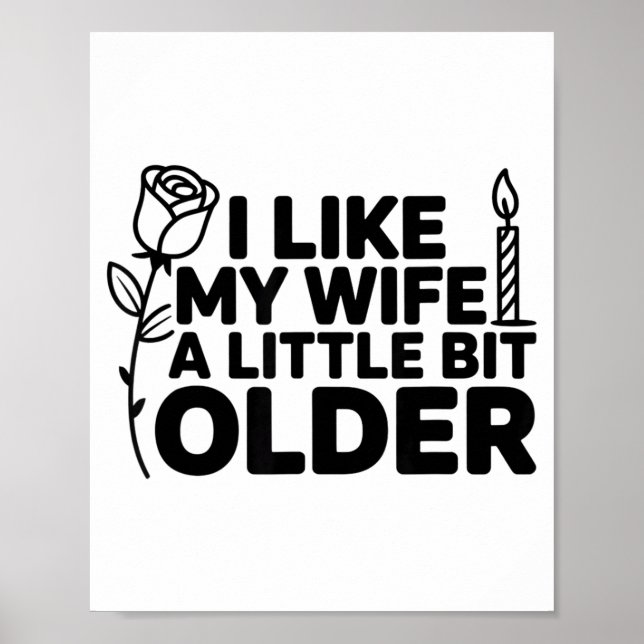 Poster I Like My Wife A Little Bit Older Funny Saying Wom (Frente)