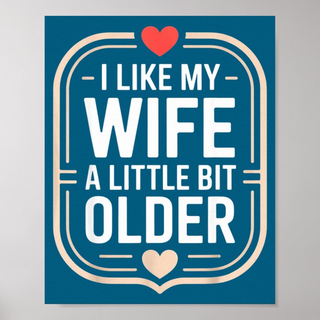 Poster I Like My Wife A Little Bit Older Sarcastic Husban (Frente)