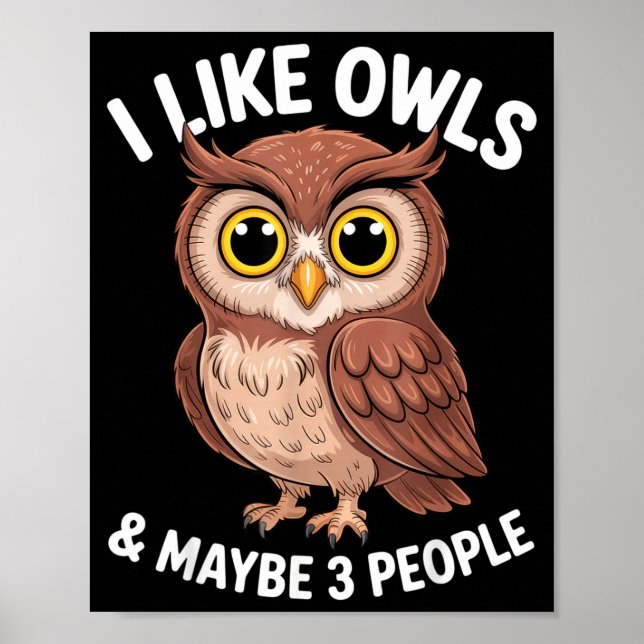 Poster I Like Owls And Maybe 3 People Funny Introvert Hum (Frente)