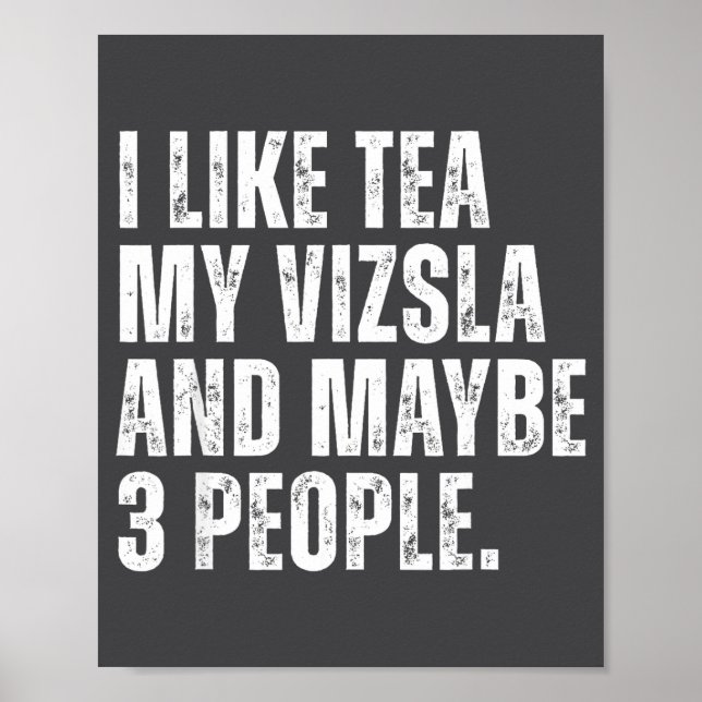 Poster I Like Tea My Vizsla Dog Owner Tea Lover Funny Quo (Frente)