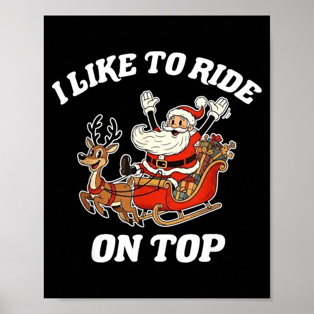 Poster I Like To Ride On Top Funny Santa Couple Matching  (Frente)