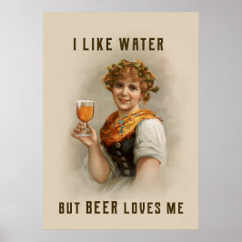 Poster I like water but beer loves me