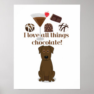 Poster I love all things chocolate! Chocolate Humor Print