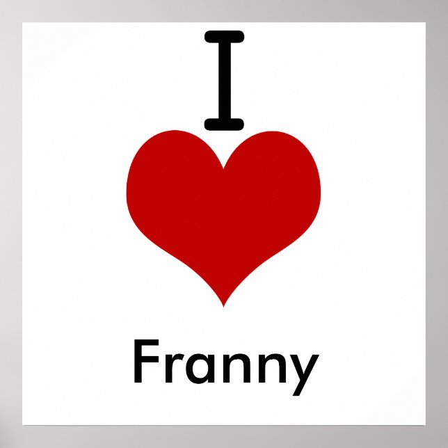 Poster I Love (coração) Franny (Frente)