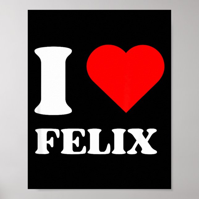 Poster I Love Felix I Heart Felix Name Y2k Valentines Day (Frente)