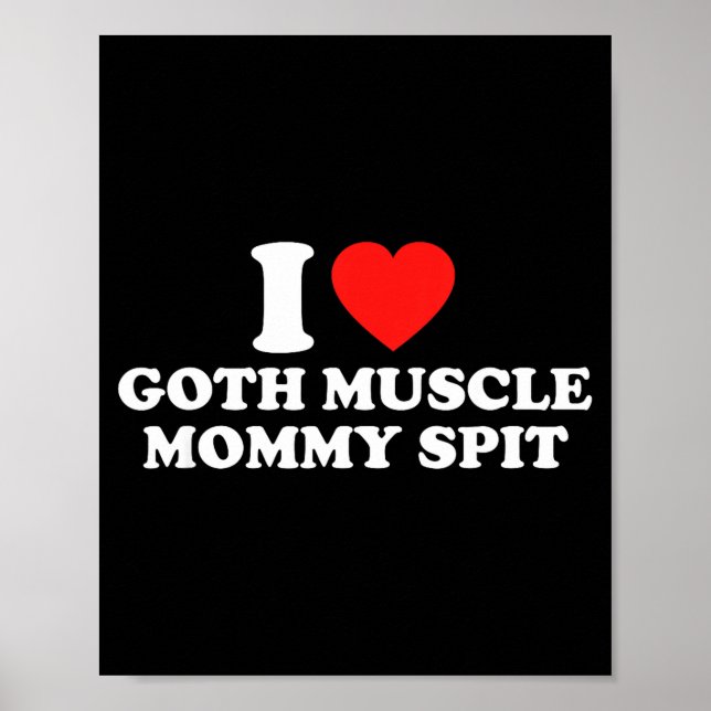 Poster I Love Goth Muscle Mommy St  (Frente)
