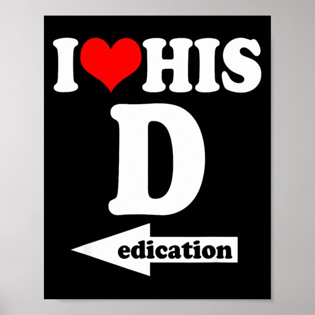 Poster I Love His Dedication Funny Valentine's Day Couple (Frente)