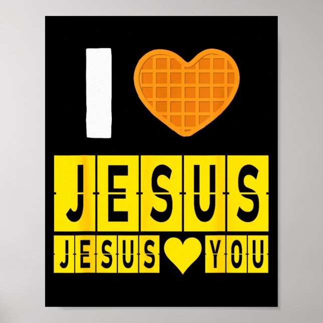 Poster I Love Jesus Waffle Heart Jesus Loves You Funny Br (Frente)