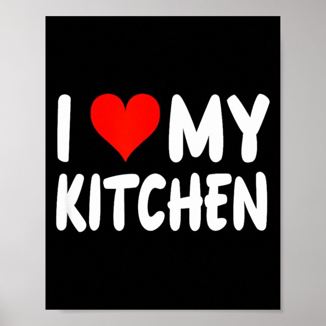 Poster I Love Kitchen - Heart - Funny Cute Cook Remodel C (Frente)