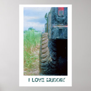 PÔSTER I LOVE MUDDIN'
