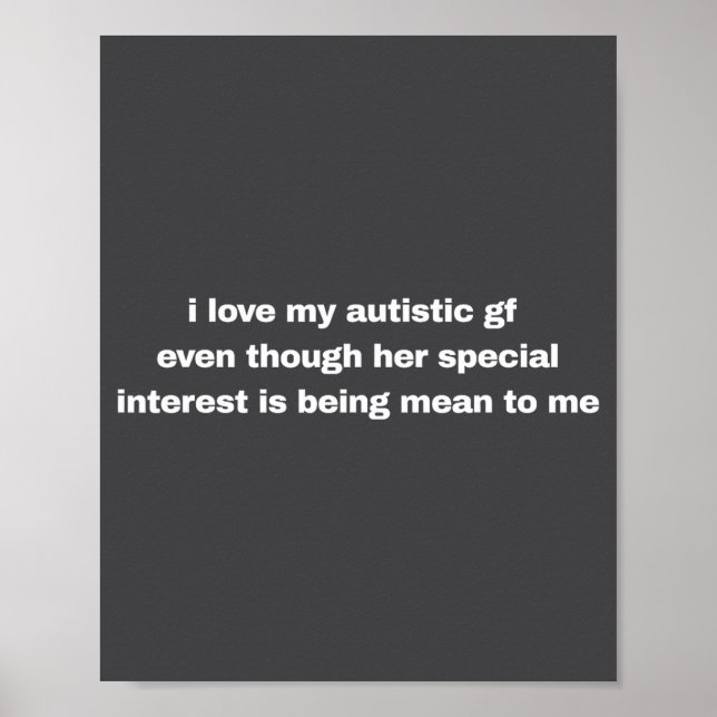 Poster I Love My Autistic Gf Even Though Her Special Funn (Frente)