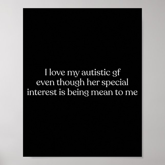 Poster I Love My Autistic Gf Even Though Her Special Inte (Frente)