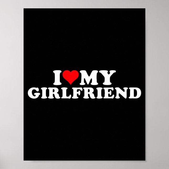 Poster I Love My Beautiful Girlfriend I Heart My Beautifu (Frente)