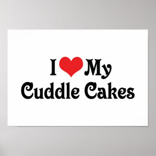 Pôster I Love My Cuddle Cakes