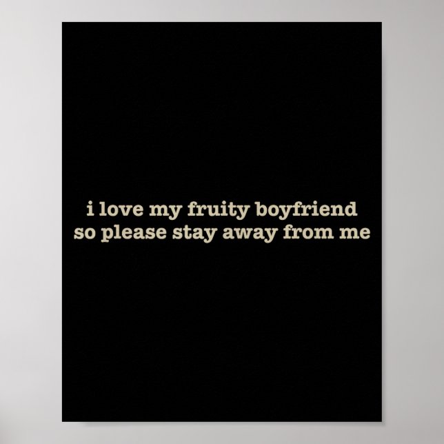Poster I Love My Fruity Boyfriend Funny Girlfriend Humor  (Frente)