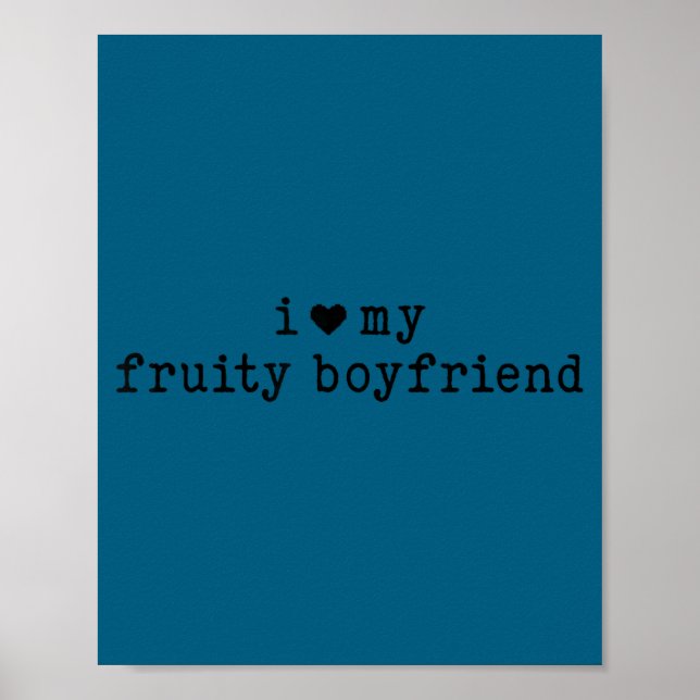 Poster I Love My Fruity Boyfriend Funny Girlfriend Humor  (Frente)