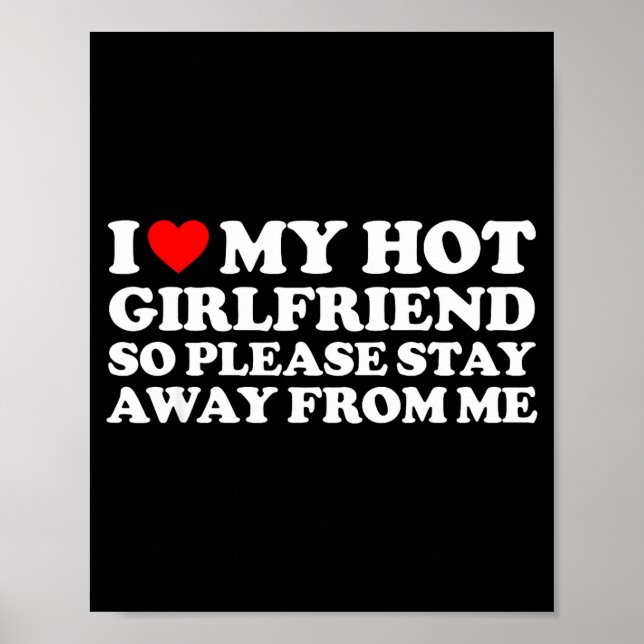 Poster I Love My Gf Shirt I Love My Hot Girlfriend So Sta (Frente)