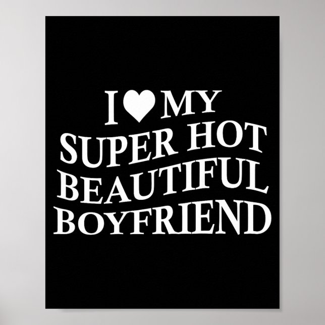Poster I Love My Hot Beautiful Boyfriend Funny Girlfriend (Frente)