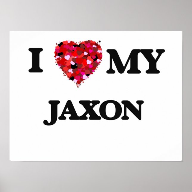Pôster I love my Jaxon (Frente)