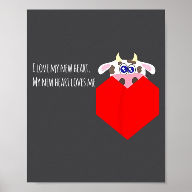 Poster I Love My New Cow Valve Heart Patient  (Frente)