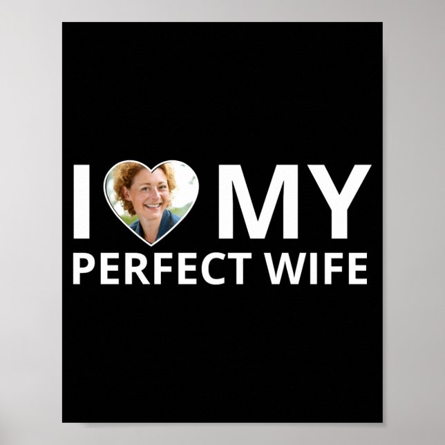 Poster I Love My Perfect Wife Photo Heart Funny Husband T (Frente)