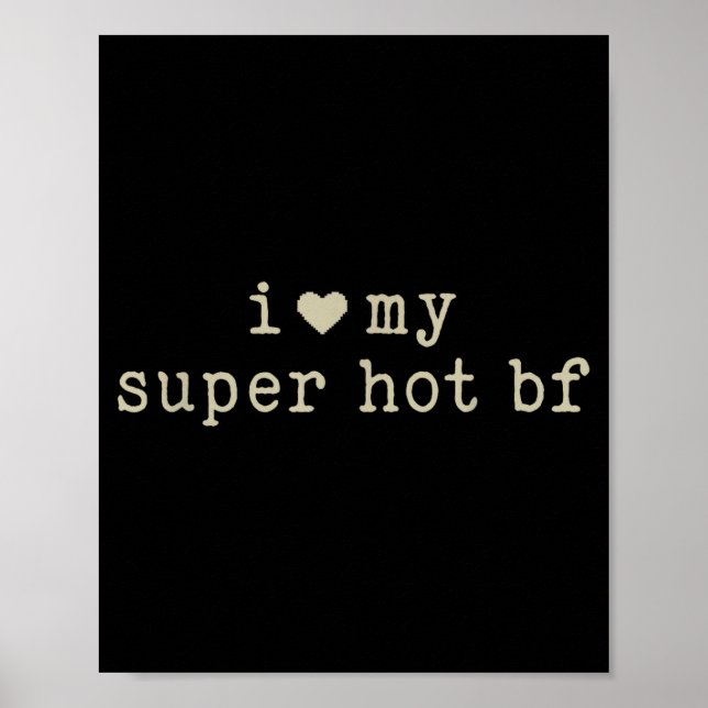 Poster I Love My Super Hot Boyfriend Funny Girlfriend  (Frente)