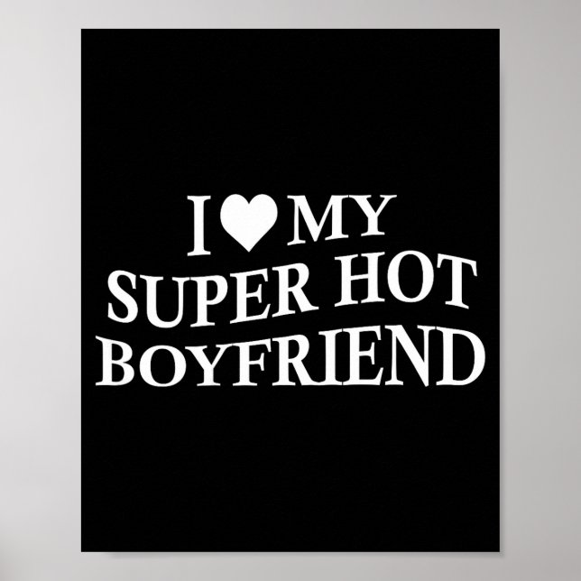 Poster I Love My Super Hot Boyfriend Funny Girlfriend On  (Frente)