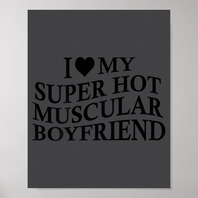 Poster I Love My Super Hot Muscular Boyfriend Funny Love  (Frente)