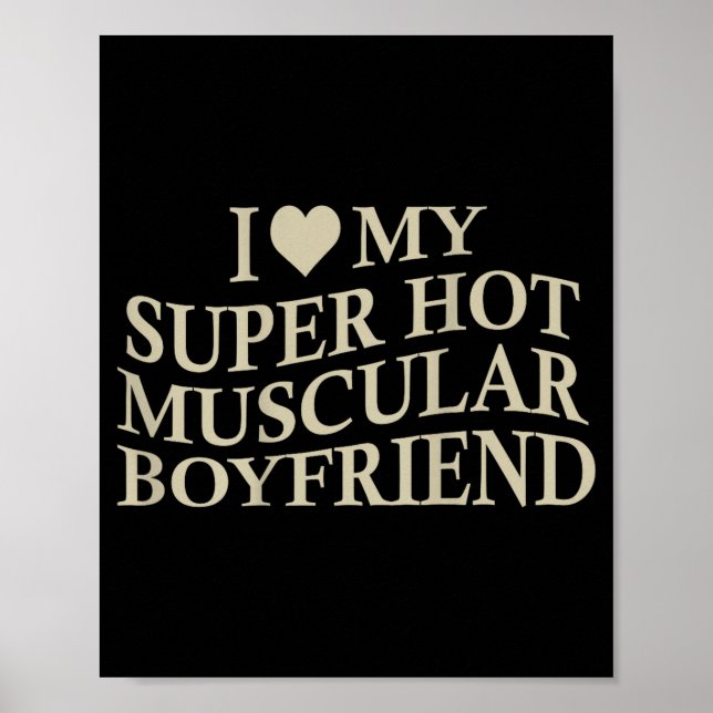 Poster I Love My Super Hot Muscular Boyfriend Funny Love  (Frente)