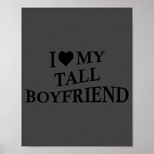 Poster I Love My Tall Boyfriend Funny Girlfriend On Back  (Frente)