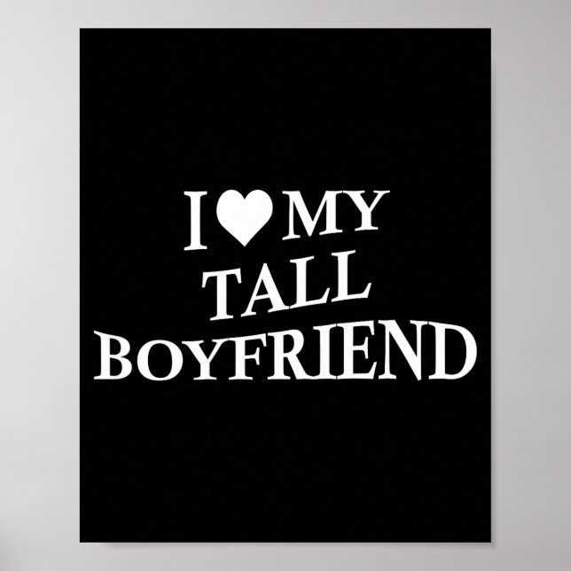 Poster I Love My Tall Boyfriend Funny Girlfriend On Back  (Frente)