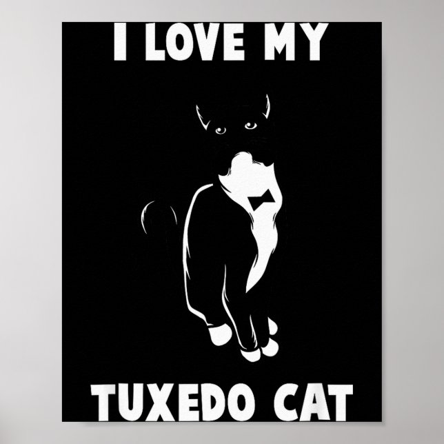 Poster I Love My Tuxedo Cat T Shirt _ Cat Lover T Shirt  (Frente)