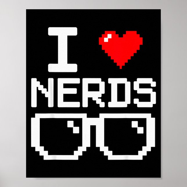 Poster I Love Nerds I Heart Nerds For Science Book Knowle (Frente)