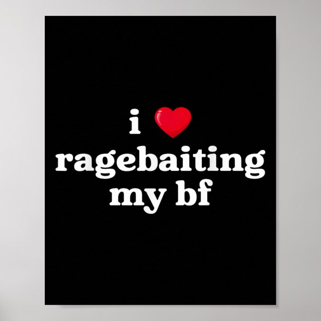 Poster I Love Ragebaiting My Bf Heart Boy Friend Funny Sa (Frente)
