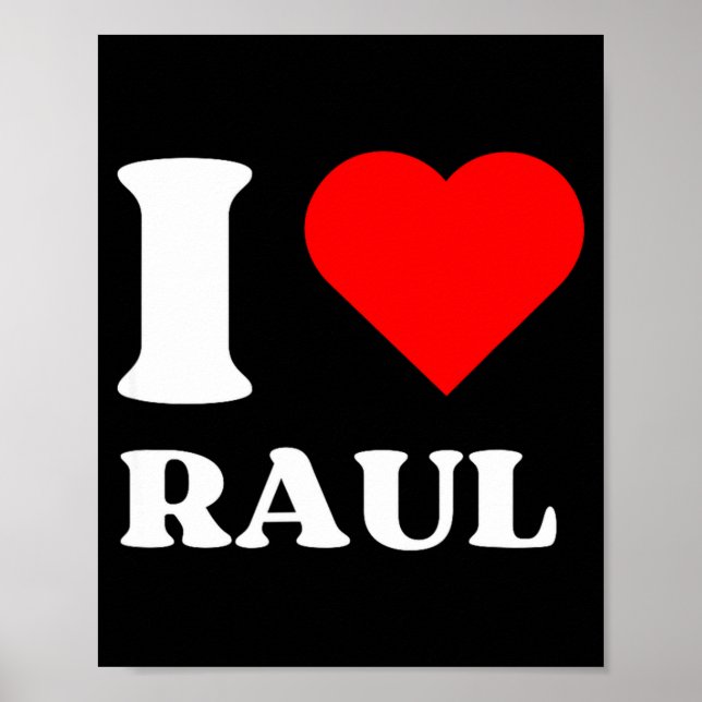 Poster I Love Raul I Heart Raul Name Y2k Valentines Day  (Frente)