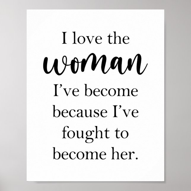 Poster I Love the Woman I've Become Inspirational (Frente)