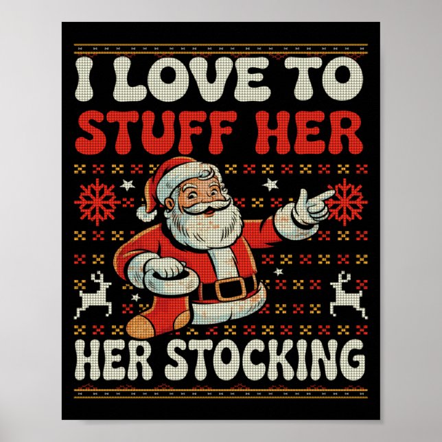 Poster I Love To Stuff Her Stocking Jingle His Bells Ugly (Frente)