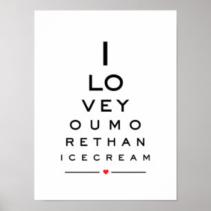 Poster I love you more than ice cream eye chart