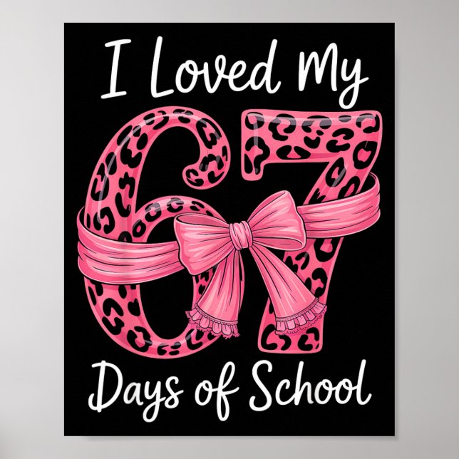 Poster I Loved My 67 Days Of School Coquette Girls Women  (Frente)