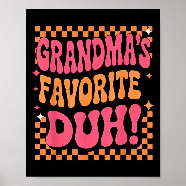 Poster I’m Clearly Grandma’s Favorite Funny Granddaughter (Frente)