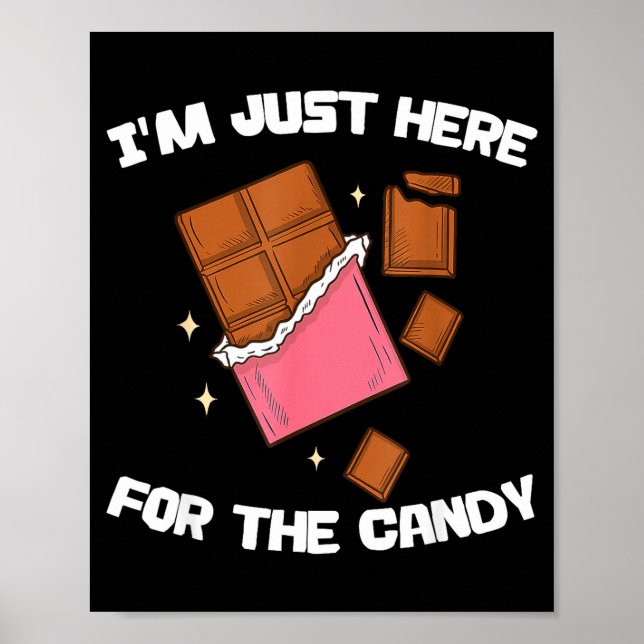 Poster I’m Just Here For The Candy Funny Chocolate Bar Lo (Frente)