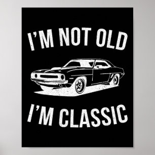 Poster I&#; m Não Antigo I&#; m Clique em Presentes Gráfi