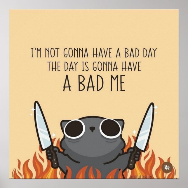 Poster I’m Not Gonna Have a Bad Day – Funny Motivational  (Frente)