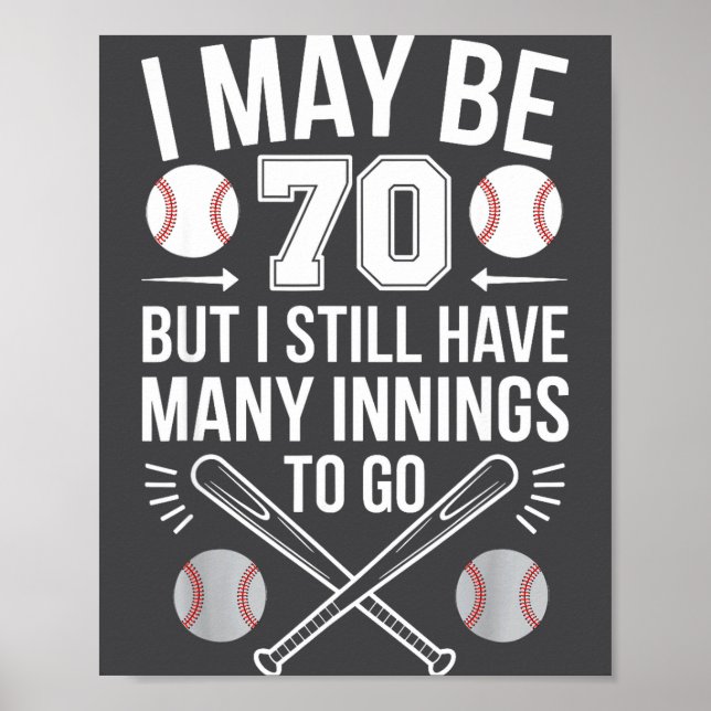 Poster I May Be 70 Baseball Player 70th Birthday Party  (Frente)