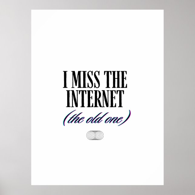 Poster I Miss The Old Internet (Frente)