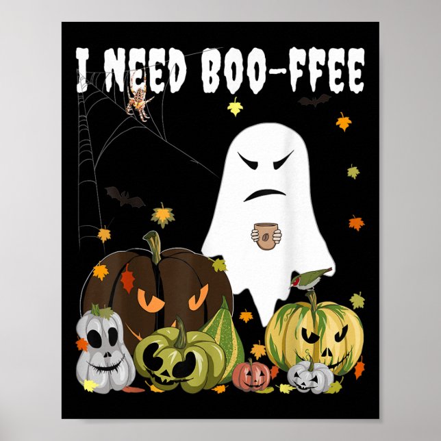 Poster I Need Boo-ffee Ghost Jack-o-lantern Coffee Lover  (Frente)