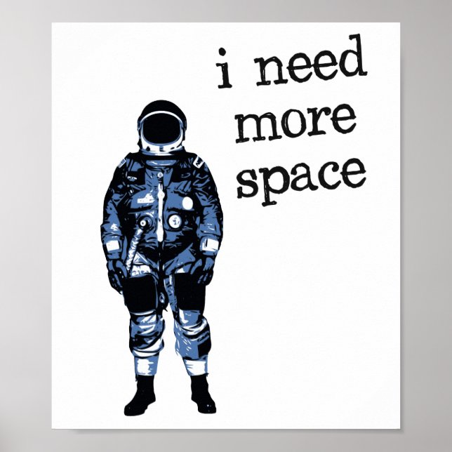 Poster I Need More Space Astronaut (Frente)