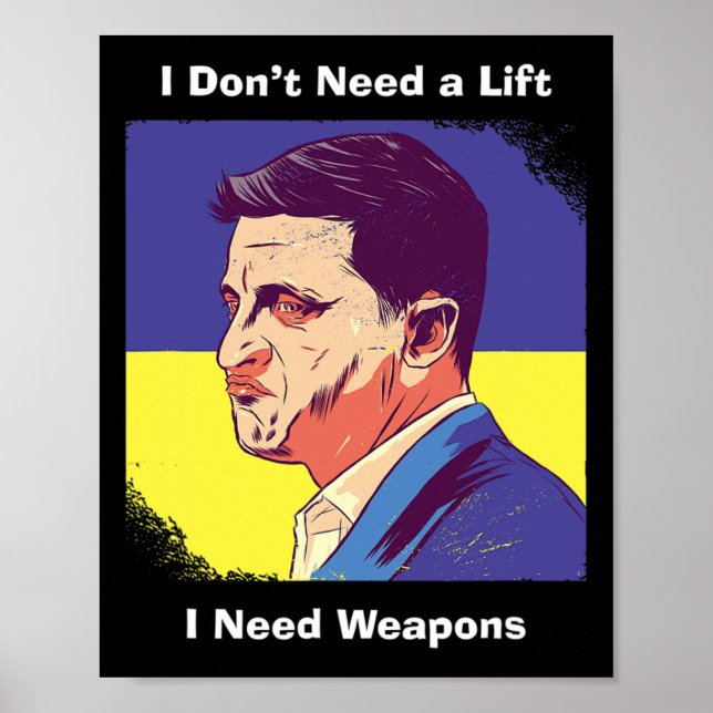 Poster I Need Weapons - Zelensky Ukraine  (Frente)