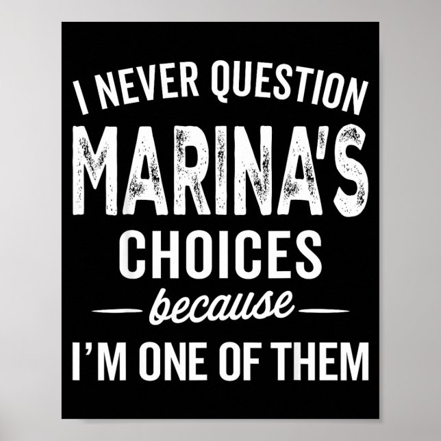 Poster I Never Question Marina’s Choices - Marina D Name  (Frente)