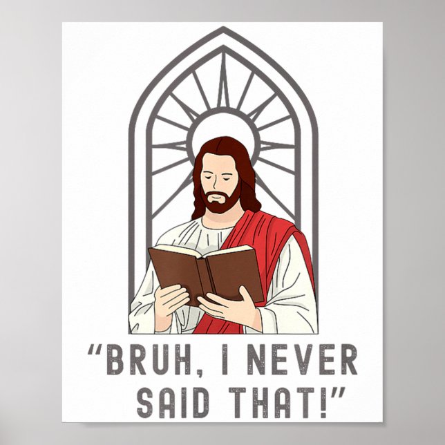 Poster I Never Said That Funny Christian Sarcasm Jesus Me (Frente)
